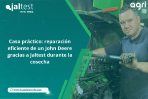 Caso práctico: reparación eficiente de un John Deere gracias a Jaltest durante la cosecha