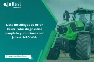 Lista de códigos de error Deutz-Fahr: diagnóstico completo y soluciones con Jaltest INFO Web